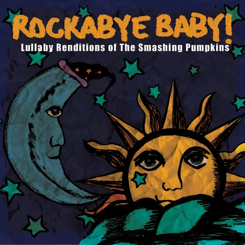 LULLABY RENDITIONS OF THE SMASHING PUMPKINS 1 LULLABY RENDITIONS OF THE SMASHING PUMPKINS
