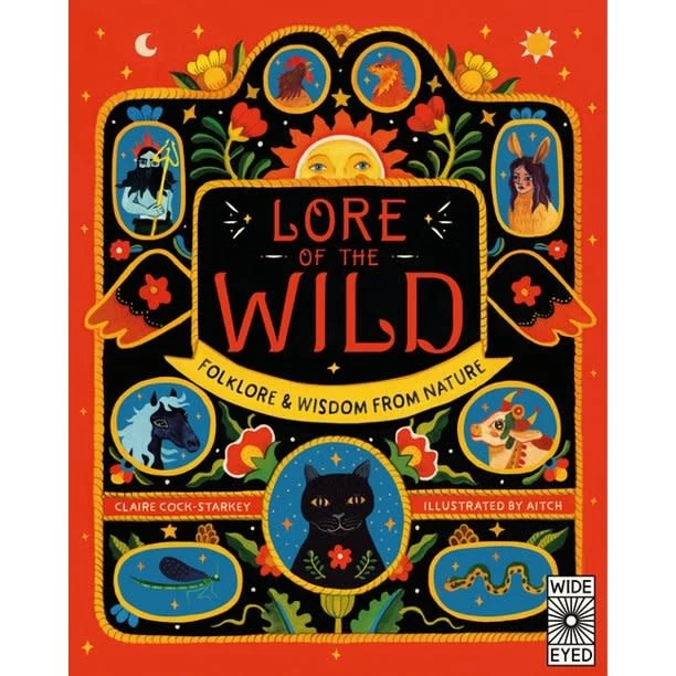 LORE OF THE WILD: FOLK WISDOM AND TALES FROM NATURE 1 LORE OF THE WILD: FOLK WISDOM AND TALES FROM NATURE